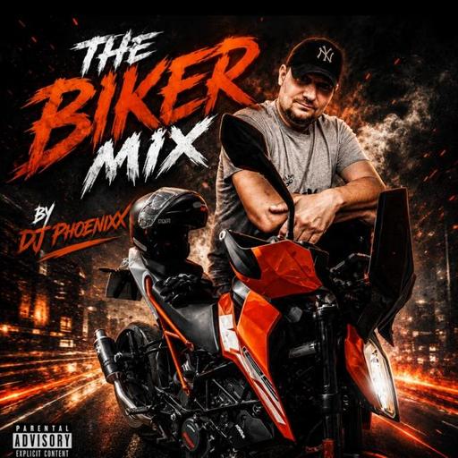The Biker Mix by DJ Phoenixx