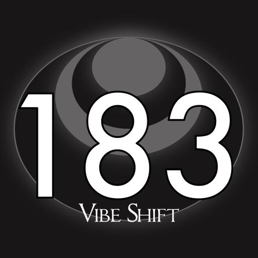 Episode 183 – Vibe Shift