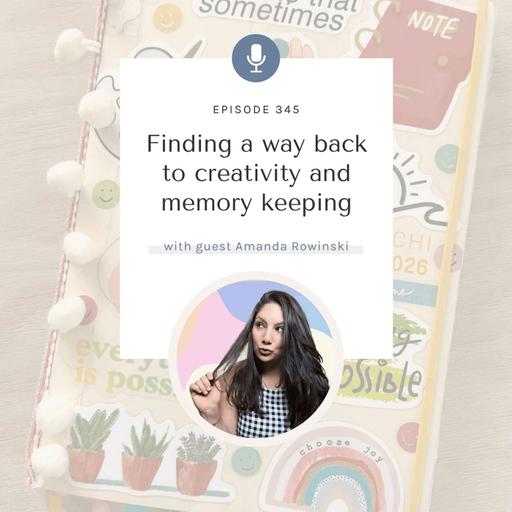 SYW345 – Making a Creative Comeback with Amanda Rowinski