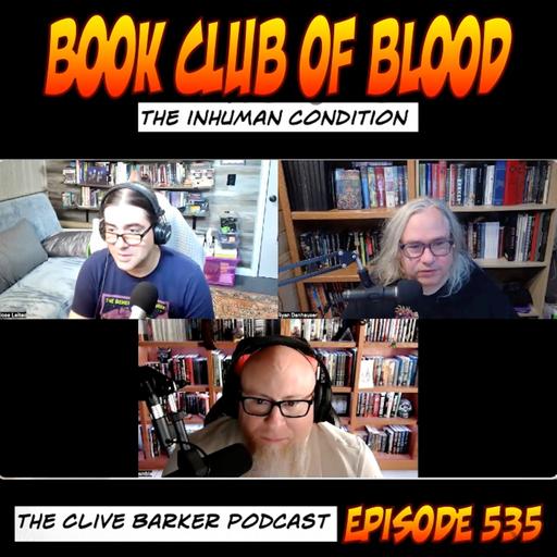 535 : Book Club of Blood – The Inhuman Condition
