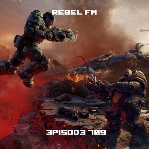 Rebel FM Episode 709 - 07/31/2026