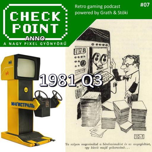 Checkpoint Anno #07 - 1981, harmadik negyedév