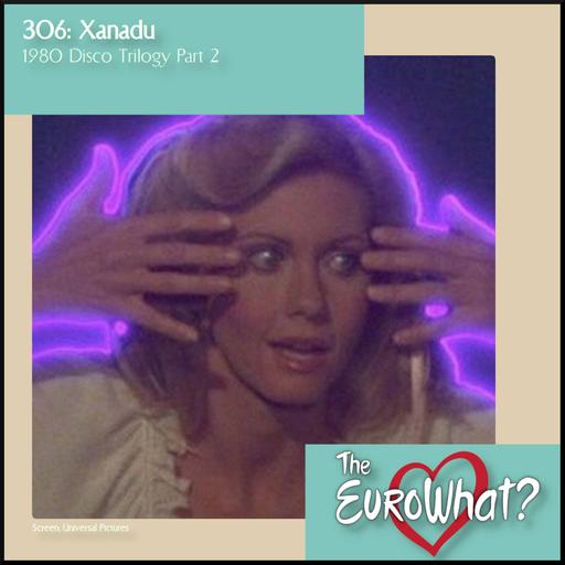 Episode 306: Xanadu