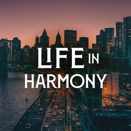 Life in Harmony