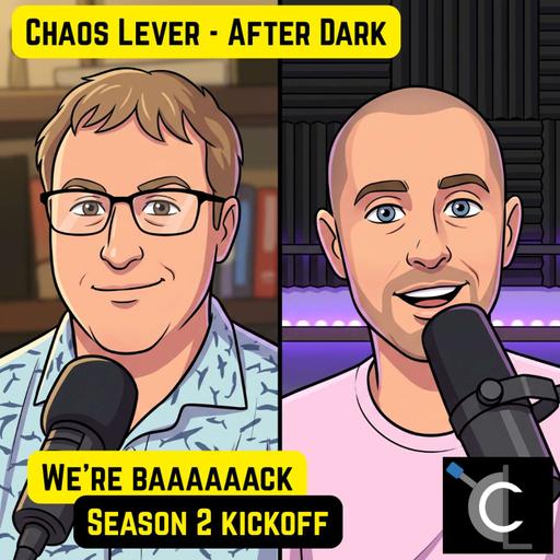 Chaos Lever After Dark — Season 2 Kickoff