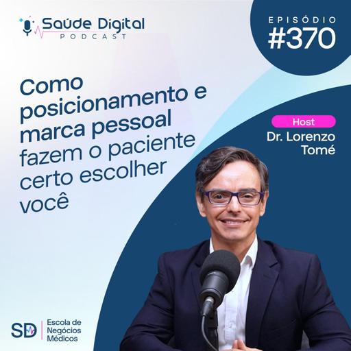 SD370 - Como posicionamento e marca pessoal fazem o paciente certo escolher você