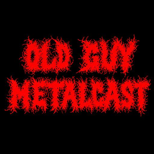 Old Guy Metalcast - Curly Fries are OP