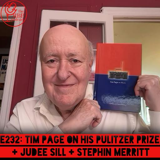 E232: Tim Page on his Pulitzer Prize + Judee Sill + Stephin Merritt