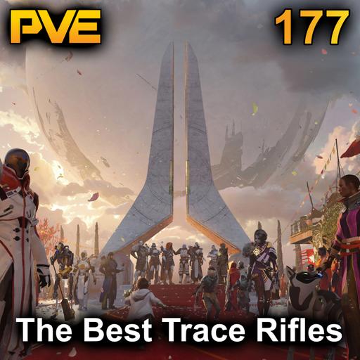 The Best Trace Rifles - Ep. 177