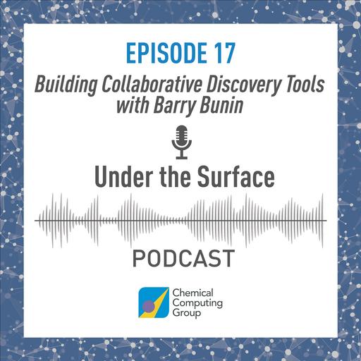 Building Collaborative Drug Discovery Tools with Barry Bunin