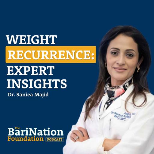 Weight Recurrence: Expert Insights with Dr. Saniea Majid