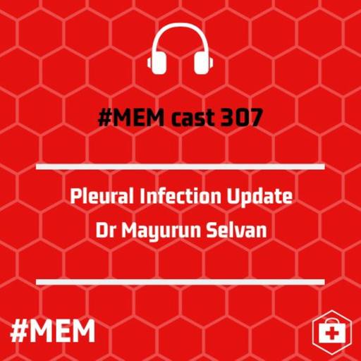 Episode 310: Pleural Infection Update