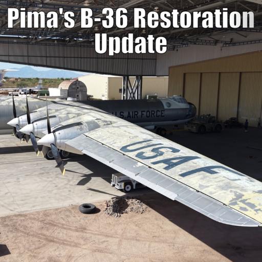 Pima's B-36 Peacemaker Restoration Update