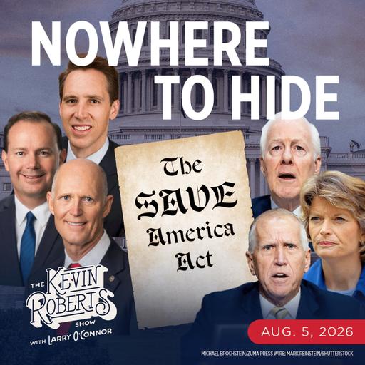 How the SAVE America Act Exposes A Deep State Agenda | The Kevin Roberts Show with Larry O’Connor