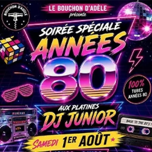 Le Bouchon D'Adele -Special 80s Live Mix Deejay Junior De France
