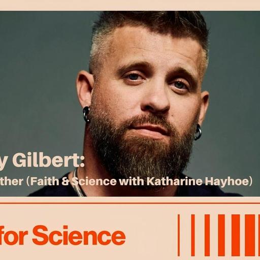 Brantley Gilbert: Sins of the Father (Faith & Science with Katharine Hayhoe)
