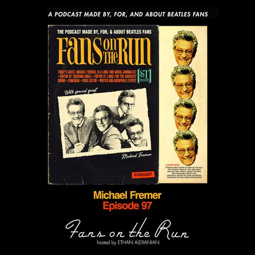 Fans On The Run - Michael Fremer (Ep. 97)