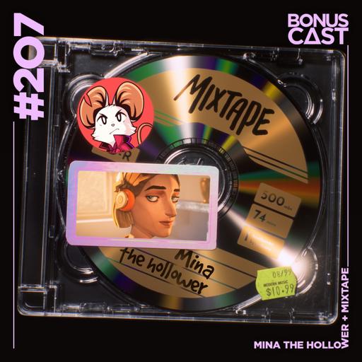 BonusCast #207: Mina the Hollower e Mixtape
