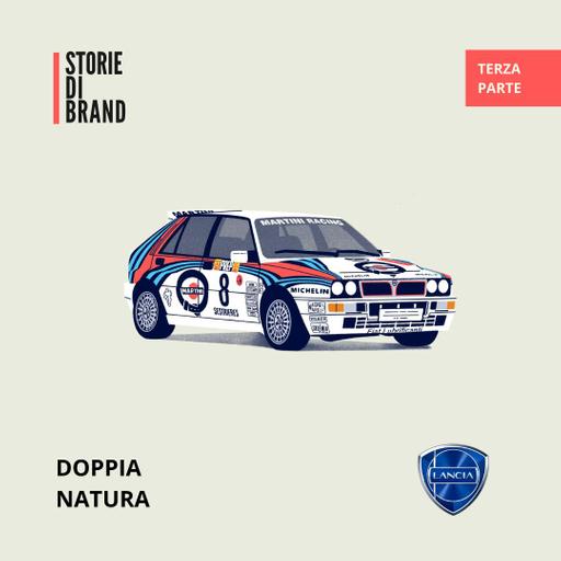LANCIA | Pt 3 | Doppia natura