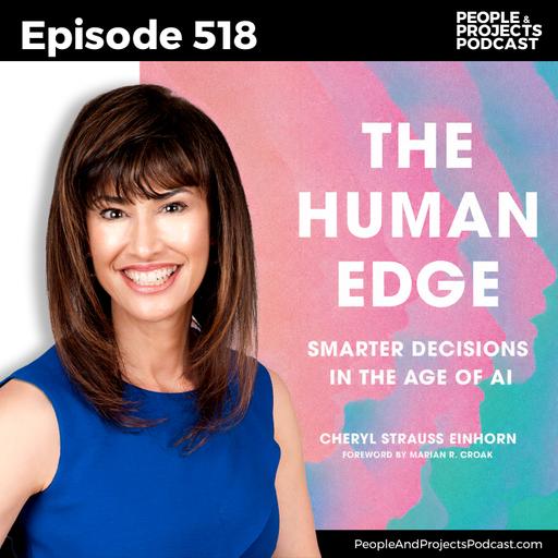 PPP 518 | Why Better AI Prompts Aren't Enough for Better Decisions, with author Cheryl Strauss Einhorn