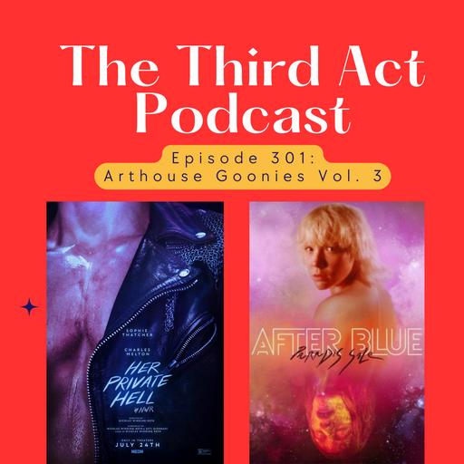 Episode 301: Episode 301 - Her Private Hell, After Blue (2021)