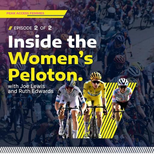 Peak Access Episode 6 — Taking Women's Cycling to a New Level – 2026 Tour de France Femmes