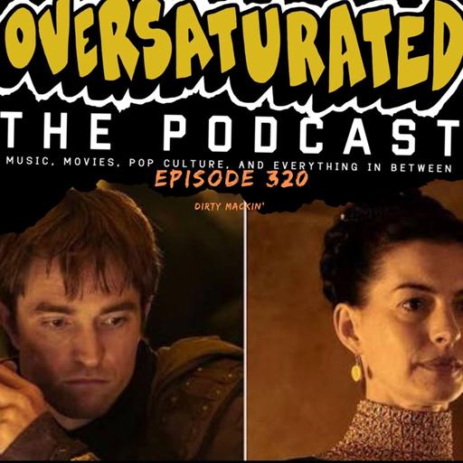 Episode 320 - Dirty Mackin'
