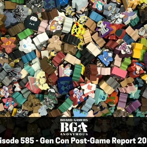 Episode 585 - Gen Con Post-Game Report 2026