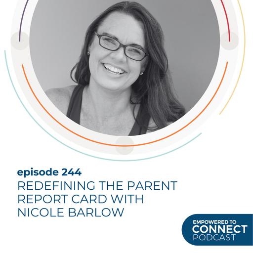 [E244] Redefining the Parent Report Card with Nicole Barlow