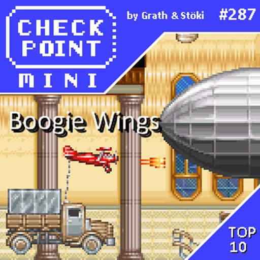 Checkpoint Mini #287 - Boogie Wings + a 10 legjobb játék, aminek "wing" van a címében