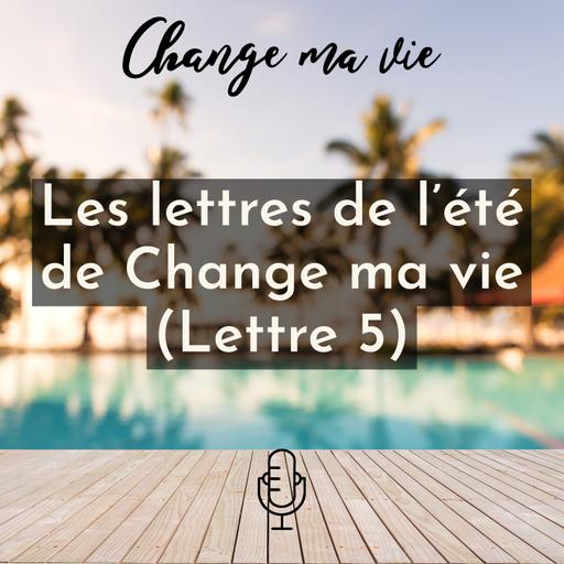 Les Lettres de l’été : Lettre 5 (Votre futur·e vous)