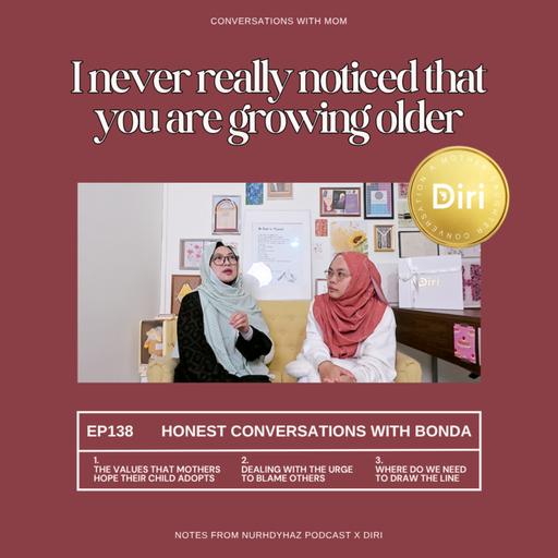 EP138: I Never Noticed You Growing Older While I Was Growing Up (with Bonda)
