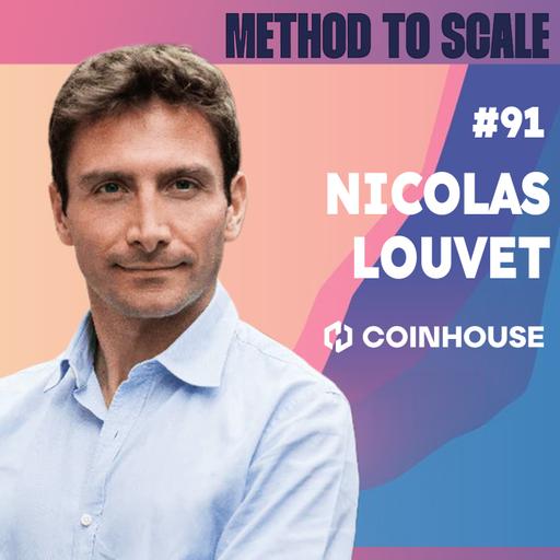 #91 - Comment SCALER une CRYPTO ? Avec Nicolas Louvet, CEO de Coinhouse