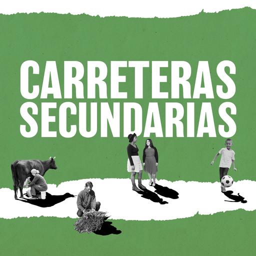 Carreteras Secundarias | XXVII. Luchas vecinales