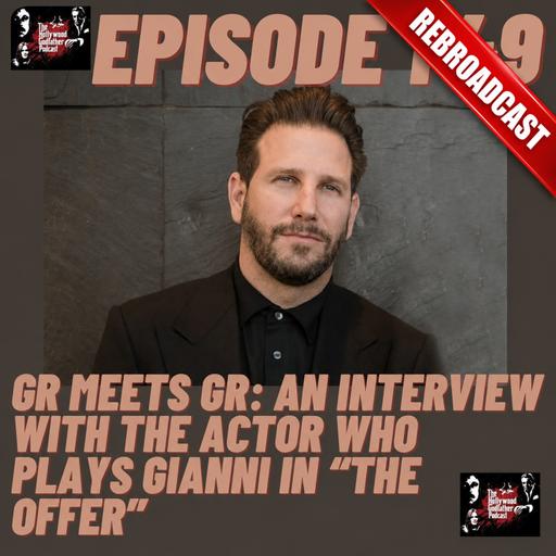 GR Meets GR: An Interview with the Actor Who Plays Gianni in “The Offer” (Rebroadcast)
