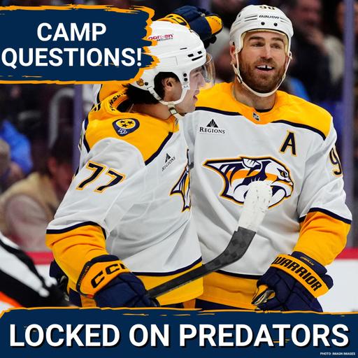 Training Camp Countdown! | What Questions Do Predators Face Ahead Of Training Camp?