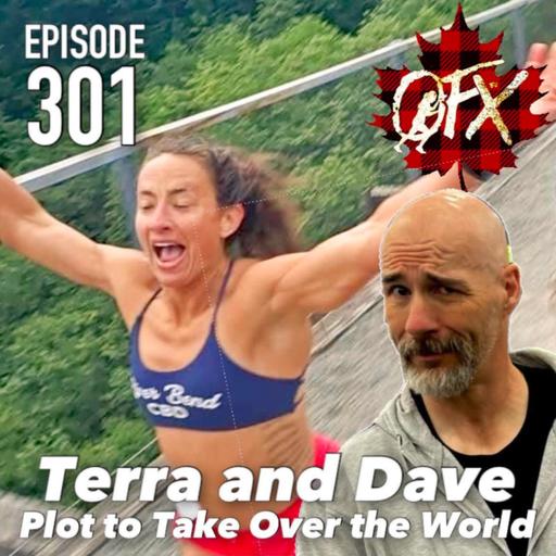 OFX EPISODE 301: TERRA AND DAVE PLOT TO TAKE OVER THE WORLD.