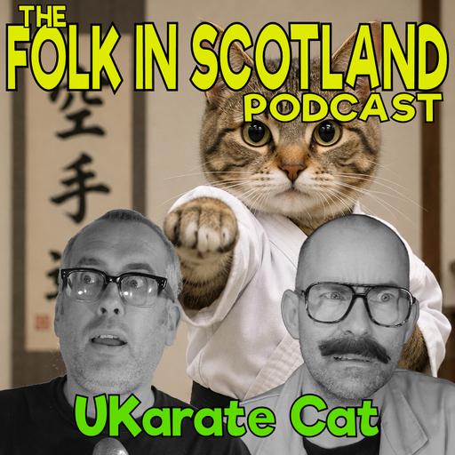 Folk in Scotland - Karate Cat