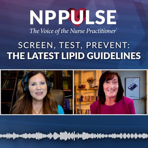 189. Screen, Test, Prevent: The Latest Lipid Guidelines