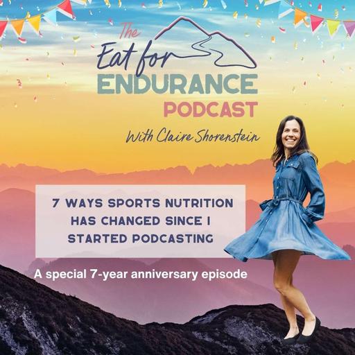 7 Ways Sports Nutrition Has Changed Since I Started Podcasting