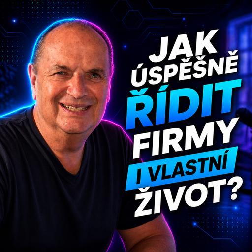 #223: Václav Novák – Jak úspěšně řídit firmy i vlastní život?