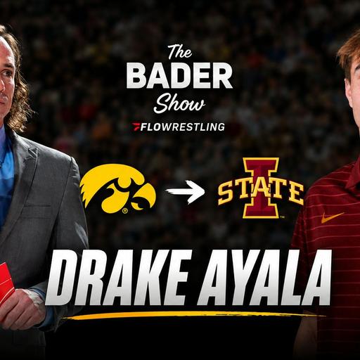 Drake Ayala From Iowa To Iowa State | The Bader Show (Ep. 492)