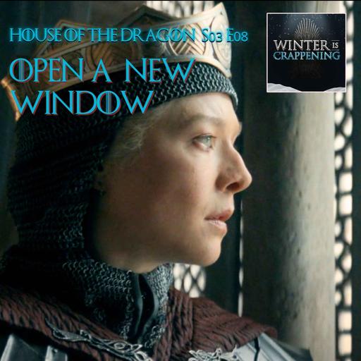 House of the Dragon S03E08: Open a New Window