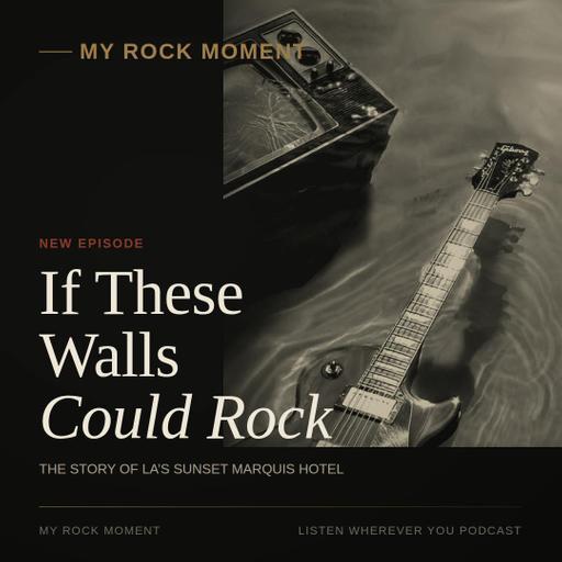 If These Walls Could Rock: The Story of LA's Famed Sunset Marquis Hotel