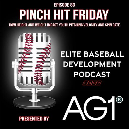 Pinch Hit Friday #83: How Height and Weight Impact Youth Pitching Velocity and Spin Rate