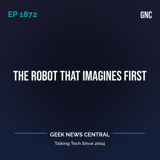 The Robot That Imagines First #1872