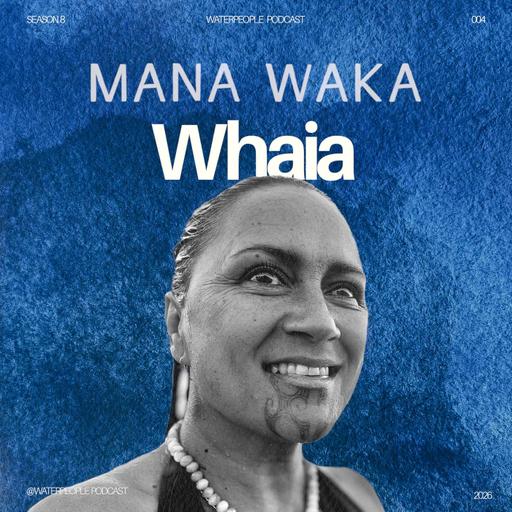 Whaia: Mana Waka