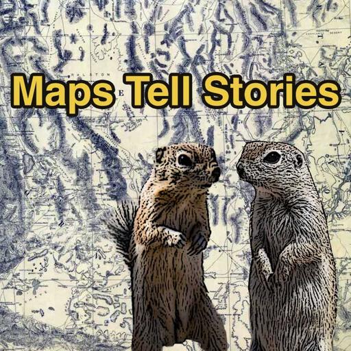 S5E26: Maps, Vanished Lakes, and Two Desert Squirrels