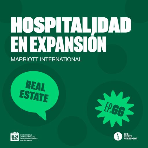 #66 | Hospitalidad en Expansión | Marriott International