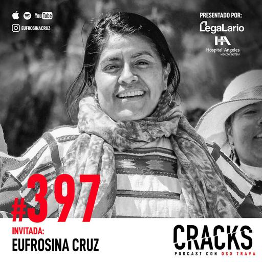 #397. Eufrosina Cruz - Origen, Destino y Decisiones. La Historia de la Niña de la Montaña